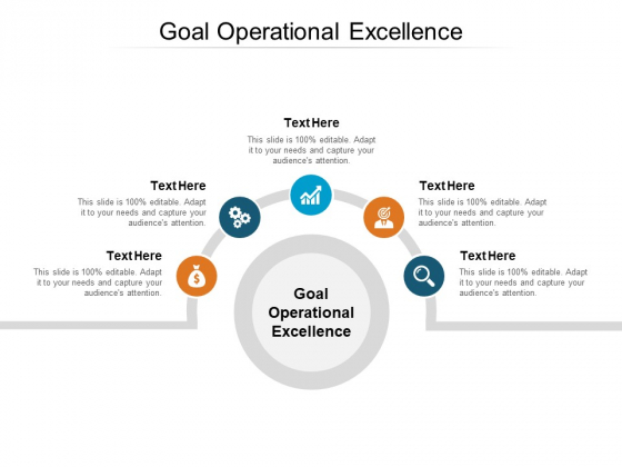 Goal Operational Excellence Ppt PowerPoint Presentation Infographics Shapes Cpb