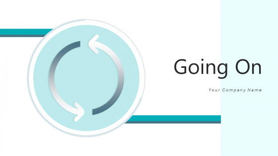 Going On Business Development Ppt PowerPoint Presentation Complete Deck With Slides Going On Business Development Ppt PowerPoint Presentation Complete Deck With Slides