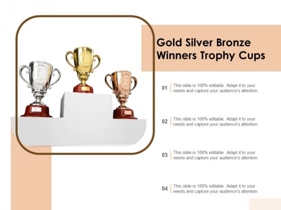 Gold Silver Bronze Winners Trophy Cups Ppt PowerPoint Presentation Outline PDF