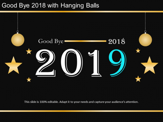 Good Bye 2018 With Hanging Balls Ppt Powerpoint Presentation Infographic Template Gridlines Good Bye 2018 With Hanging Balls Ppt Powerpoint Presentation Infographic Template Gridlines