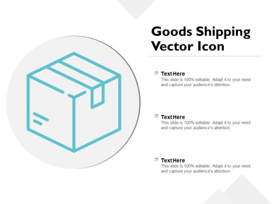 Goods Shipping Vector Icon Ppt PowerPoint Presentation File Graphics Example
