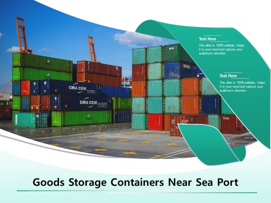 Goods Storage Containers Near Sea Port Ppt PowerPoint Presentation Infographic Template File Formats PDF