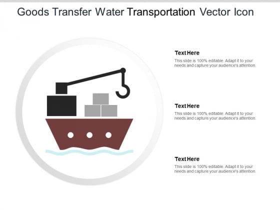 Goods Transfer Water Transportation Vector Icon Ppt PowerPoint Presentation Outline Themes
