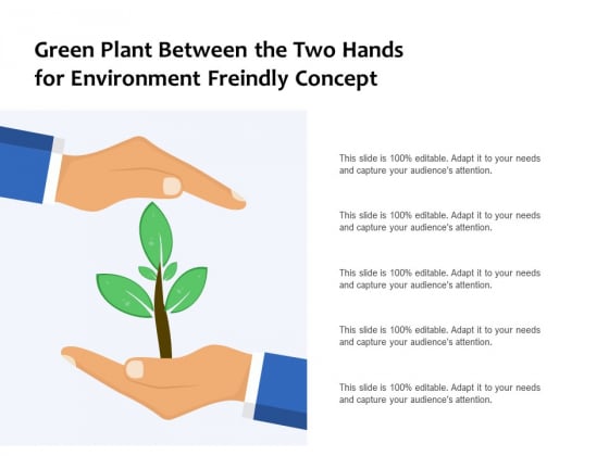 Green Plant Between The Two Hands For Environment Friendly Concept Ppt PowerPoint Presentation Ideas Graphics Download PDF