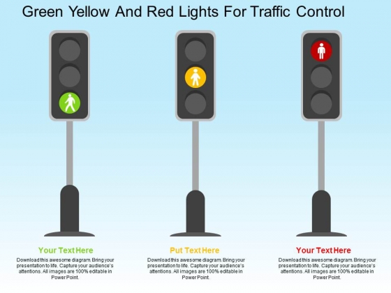 Green Yellow And Red Lights For Traffic Control Powerpoint Templates