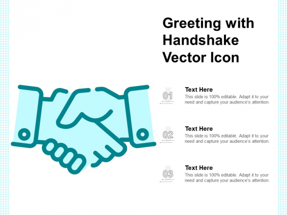 Greeting With Handshake Vector Icon Ppt PowerPoint Presentation Show Visuals PDF Greeting With Handshake Vector Icon Ppt PowerPoint Presentation Show Visuals PDF