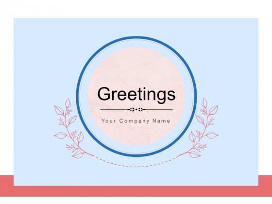 Greetings Circle Best Wishes Ppt PowerPoint Presentation Complete Deck Greetings Circle Best Wishes Ppt PowerPoint Presentation Complete Deck