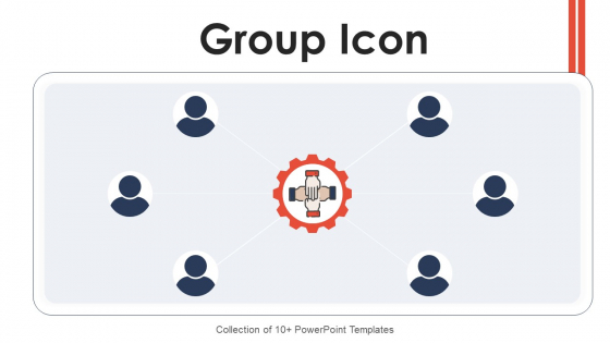 Group Icon Ppt PowerPoint Presentation Complete With Slides
