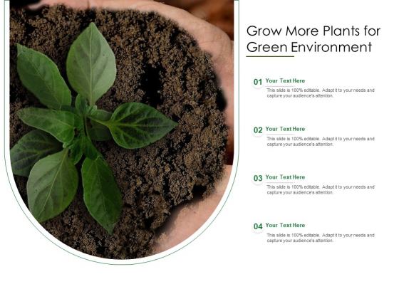 Grow More Plants For Green Environment Ppt PowerPoint Presentation File Professional PDF Grow More Plants For Green Environment Ppt PowerPoint Presentation File Professional PDF