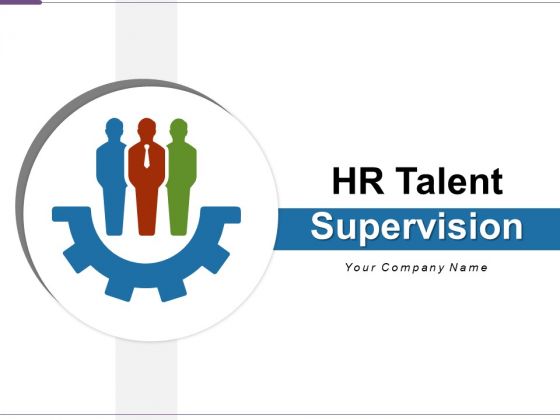 HR Talent Supervision Development Analysis Ppt PowerPoint Presentation Complete Deck HR Talent Supervision Development Analysis Ppt PowerPoint Presentation Complete Deck