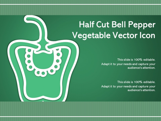 Half Cut Bell Pepper Vegetable Vector Icon Ppt PowerPoint Presentation Summary Examples PDF Half Cut Bell Pepper Vegetable Vector Icon Ppt PowerPoint Presentation Summary Examples PDF