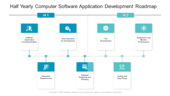 Half Yearly Computer Software Application Development Roadmap Icons