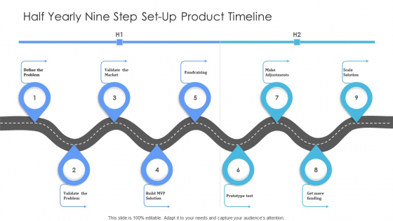 Half Yearly Nine Step Set Up Product Timeline Graphics Half Yearly Nine Step Set Up Product Timeline Graphics