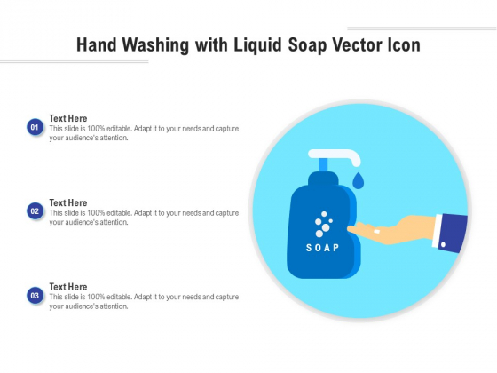 Hand Washing With Liquid Soap Vector Icon Ppt PowerPoint Presentation File Deck PDF