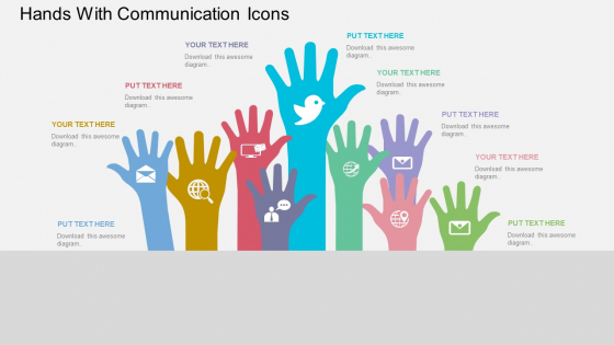 Hands With Communication Icons Powerpoint Templates
