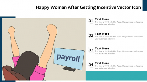 Happy Woman After Getting Incentive Vector Icon Ppt PowerPoint Presentation Gallery Visuals PDF