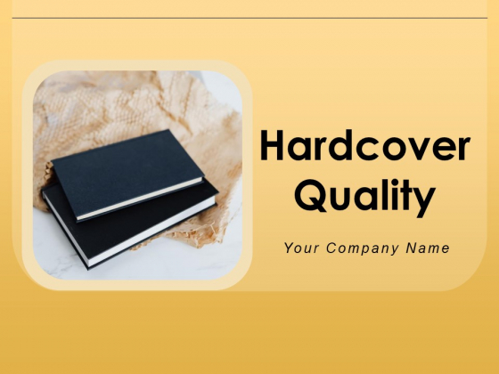 Hardcover Quality Tag Middle Book Quality Ppt PowerPoint Presentation Complete Deck