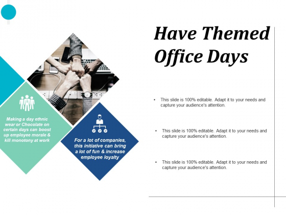 Have Themed Office Days Management Ppt PowerPoint Presentation Gallery Clipart