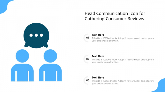 Head Communication Icon For Gathering Consumer Reviews Ppt PowerPoint Presentation File Elements PDF