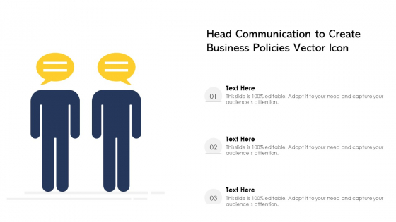 Head Communication To Create Business Policies Vector Icon Ppt PowerPoint Presentation Gallery Elements PDF