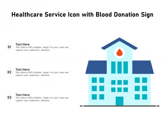 Healthcare Service Icon With Blood Donation Sign Ppt PowerPoint Presentation File Slide PDF