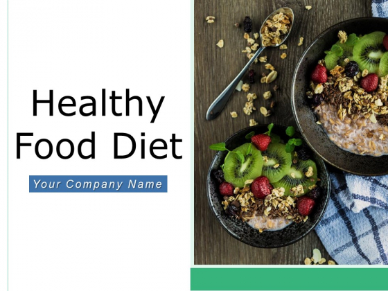 Healthy Food Diet Healthy Diet Green Tea Ppt PowerPoint Presentation Complete Deck