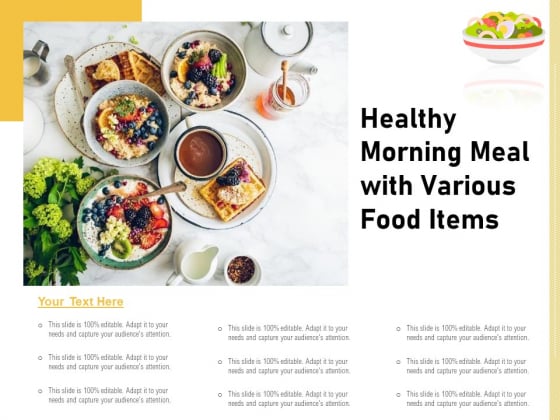 Healthy Morning Meal With Various Food Items Ppt PowerPoint Presentation Infographics Example File PDF
