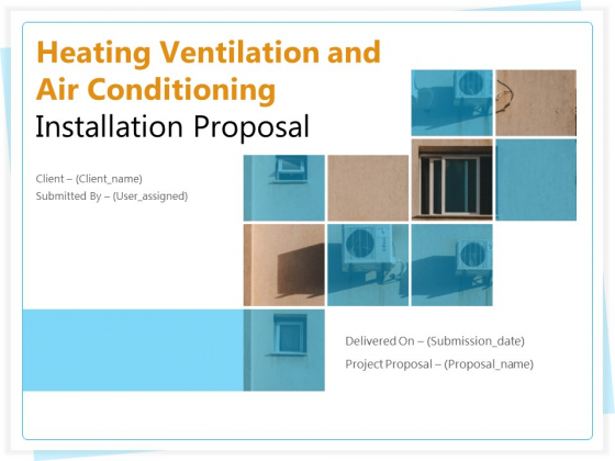 Heating Ventilation And Air Conditioning Installation Proposal Ppt PowerPoint Presentation Complete Deck With Slides Heating Ventilation And Air Conditioning Installation Proposal Ppt PowerPoint Presentation Complete Deck With Slides