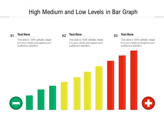 High Medium And Low Levels In Bar Graph Ppt PowerPoint Presentation Professional Design Ideas PDF High Medium And Low Levels In Bar Graph Ppt PowerPoint Presentation Professional Design Ideas PDF
