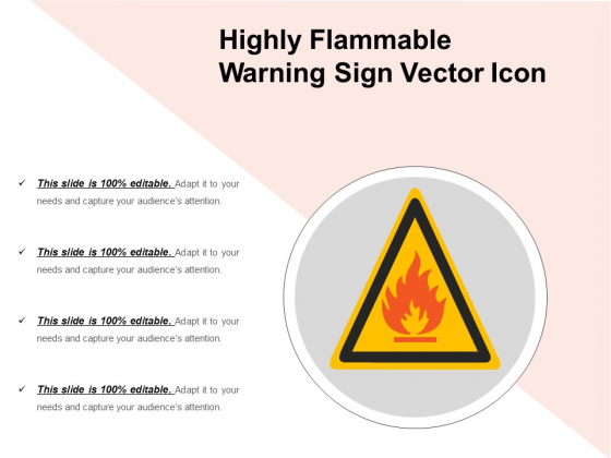 Highly Flammable Warning Sign Vector Icon Ppt PowerPoint Presentation Icon Deck PDF