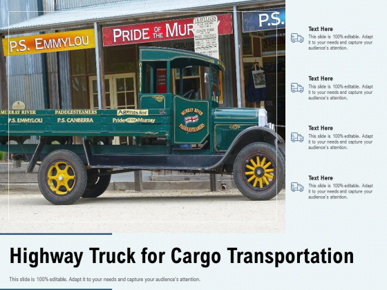 Highway Truck For Cargo Transportation Ppt PowerPoint Presentation Summary Mockup Highway Truck For Cargo Transportation Ppt PowerPoint Presentation Summary Mockup