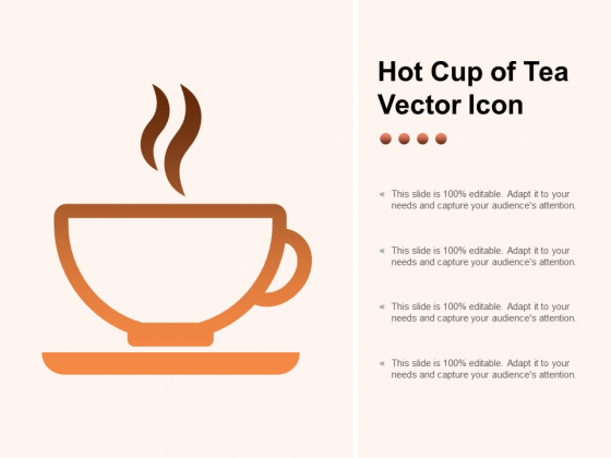Hot Cup Of Tea Vector Icon Ppt PowerPoint Presentation Inspiration Skills Hot Cup Of Tea Vector Icon Ppt PowerPoint Presentation Inspiration Skills