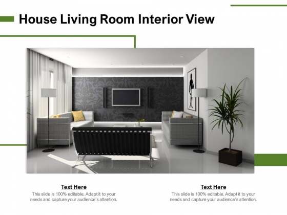 House Living Room Interior View Ppt PowerPoint Presentation Gallery Designs PDF House Living Room Interior View Ppt PowerPoint Presentation Gallery Designs PDF