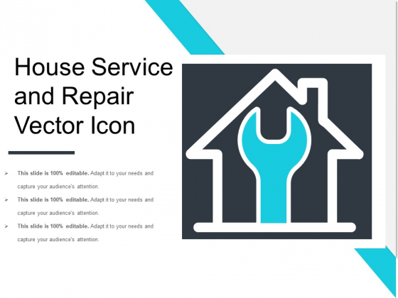 House Service And Repair Vector Icon Ppt PowerPoint Presentation Layouts Examples PDF