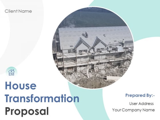 House Transformation Proposal Ppt PowerPoint Presentation Complete Deck With Slides House Transformation Proposal Ppt PowerPoint Presentation Complete Deck With Slides