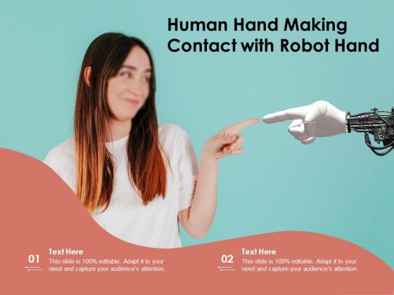 Human Hand Making Contact With Robot Hand Ppt PowerPoint Presentation Gallery Slide PDF Human Hand Making Contact With Robot Hand Ppt PowerPoint Presentation Gallery Slide PDF
