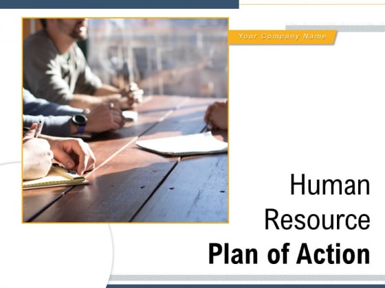 Human Resource Plan Of Action Process Strategy Location Ppt PowerPoint Presentation Complete Deck Human Resource Plan Of Action Process Strategy Location Ppt PowerPoint Presentation Complete Deck