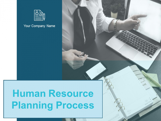 Human Resource Planning Process Ppt PowerPoint Presentation Complete Deck With Slides