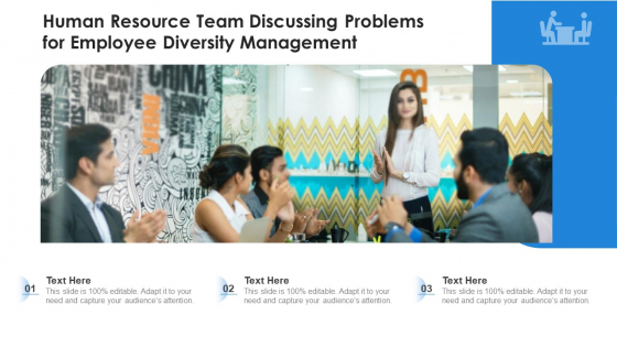 Human Resource Team Discussing Problems For Employee Diversity Management Ppt PowerPoint Presentation Outline Slide Portrait PDF