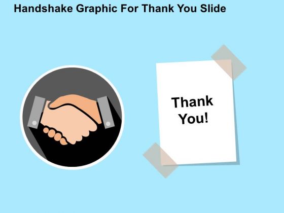Handshake Graphic For Thank You Slide PowerPoint Templates Handshake Graphic For Thank You Slide PowerPoint Templates