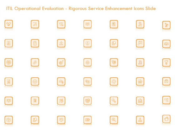 ITIL Operational Evaluation Rigorous Service Enhancement Icons Slide Ppt PowerPoint Presentation Show Format PDF ITIL Operational Evaluation Rigorous Service Enhancement Icons Slide Ppt PowerPoint Presentation Show Format PDF