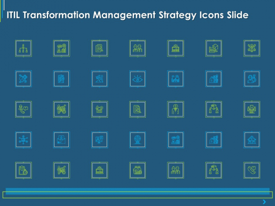 ITIL Transformation Management Strategy ITIL Transformation Management Strategy Icons Slide Ppt Slides Themes PDF ITIL Transformation Management Strategy ITIL Transformation Management Strategy Icons Slide Ppt Slides Themes PDF