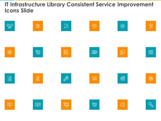 IT Infrastructure Library Consistent Service Improvement Icons Slide Ppt Portfolio Tips PDF IT Infrastructure Library Consistent Service Improvement Icons Slide Ppt Portfolio Tips PDF
