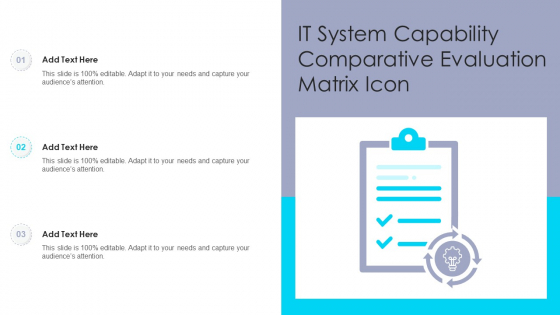 IT System Capability Comparative Evaluation Matrix Icon Diagrams PDF