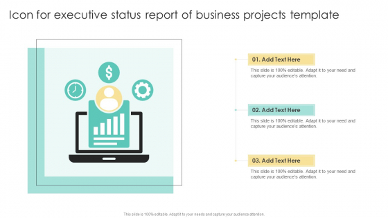 Icon For Executive Status Report Of Business Projects Template Demonstration PDF