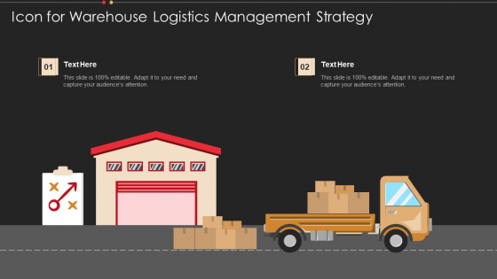 Icon For Warehouse Logistics Management Strategy Themes PDF