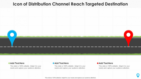 Icon Of Distribution Channel Reach Targeted Destination Summary PDF