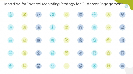 Icon Slide For Tactical Marketing Strategy For Customer Engagement Designs PDF