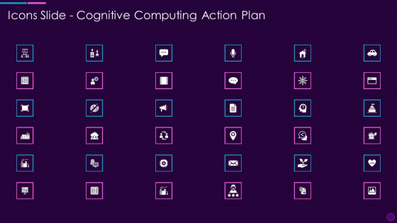 Icons Slide Cognitive Computing Action Plan Ppt Layouts Maker PDF Icons Slide Cognitive Computing Action Plan Ppt Layouts Maker PDF
