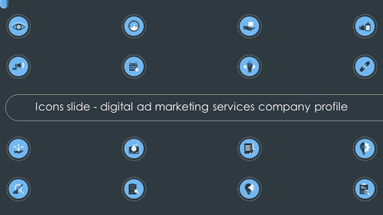 Icons Slide Digital Ad Marketing Services Company Profile Themes PDF Icons Slide Digital Ad Marketing Services Company Profile Themes PDF